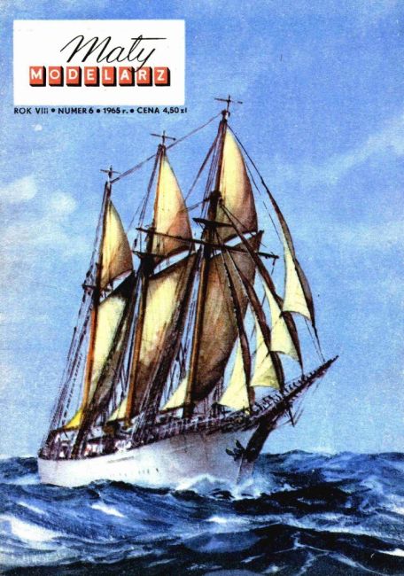 Maly Modelarz - 6/1965 - Парусный корабль ОРП Искра magazine