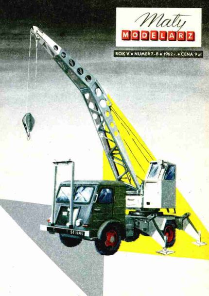 Maly Modelarz - 7-8/1962 - Автомобильный кран Star 25 magazine